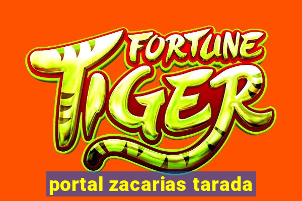 portal zacarias tarada